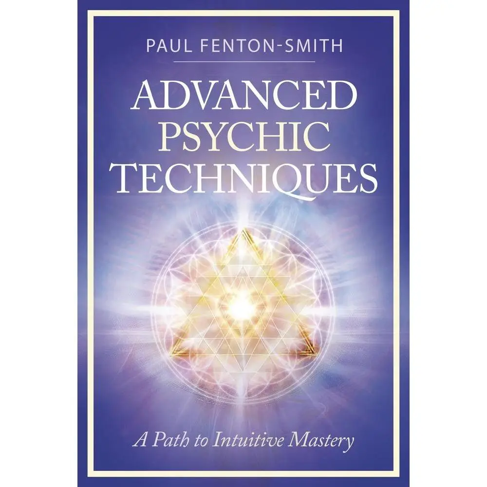 USED-Advanced Psychic Techniques: A Path to Intuitive Mastery by Fenton-Smith, Paul (Paperback)