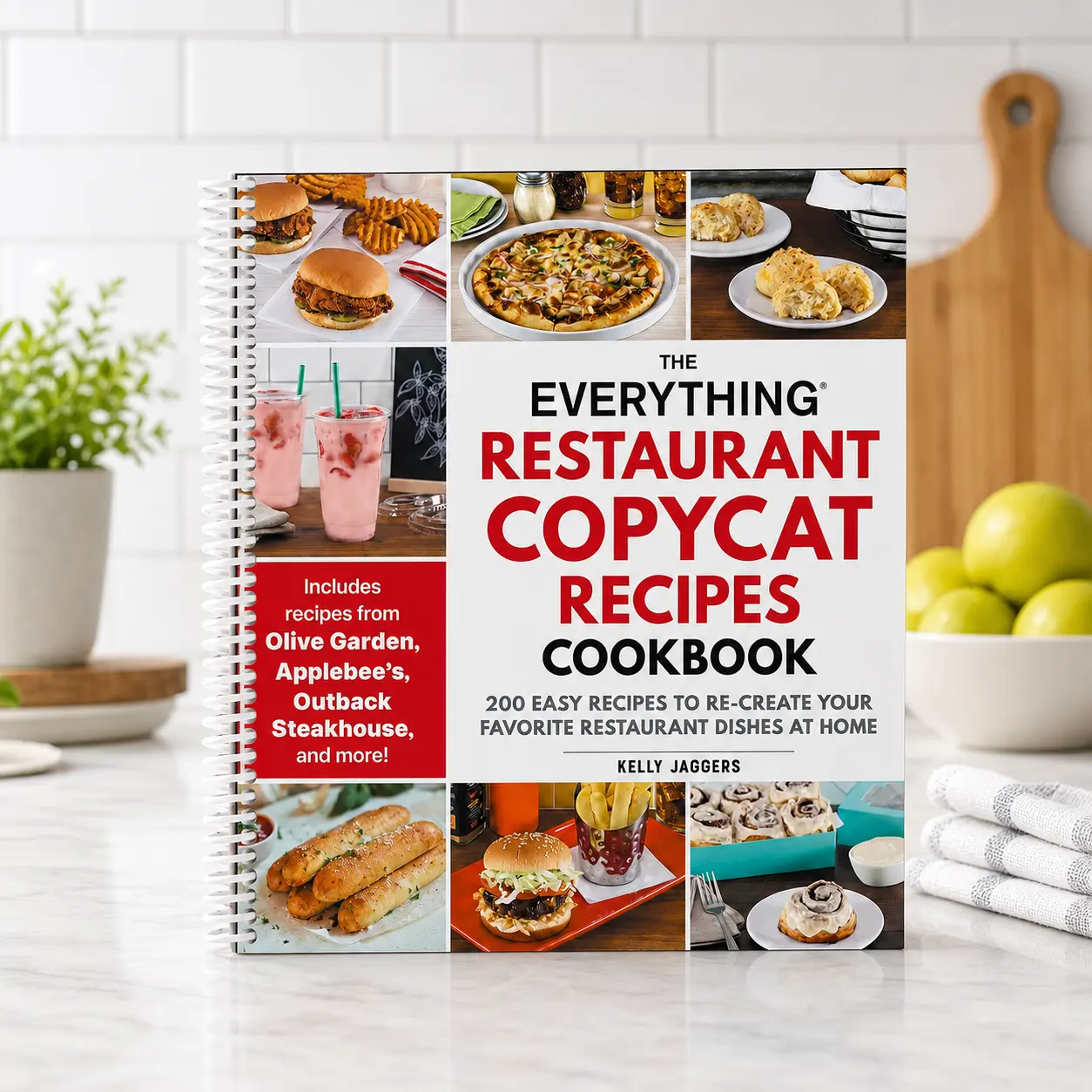 The Everything Restaurant Copycat Recipes Cookbook - 200 Easy Favorite Restaurant Recipes