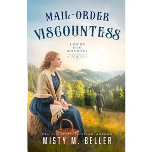 Mail-Order Viscountess by Misty M. Beller (Paperback)