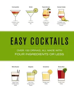 Easy Cocktails: Over 100 Drinks, All Made with Four Ingredients or Less by The Coastal Kitchen [Hardback Book]
