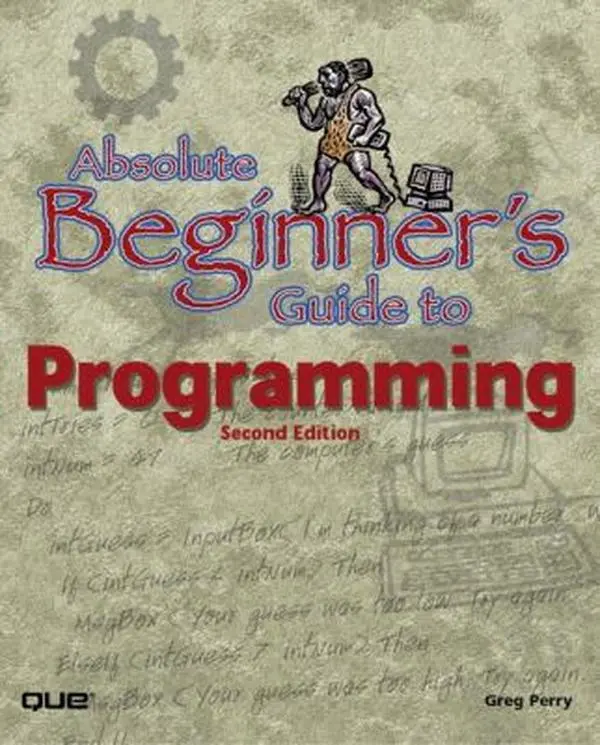 USED-Absolute Beginner's Guide to Programming (2nd Edition) by Greg Perry (Paperback)