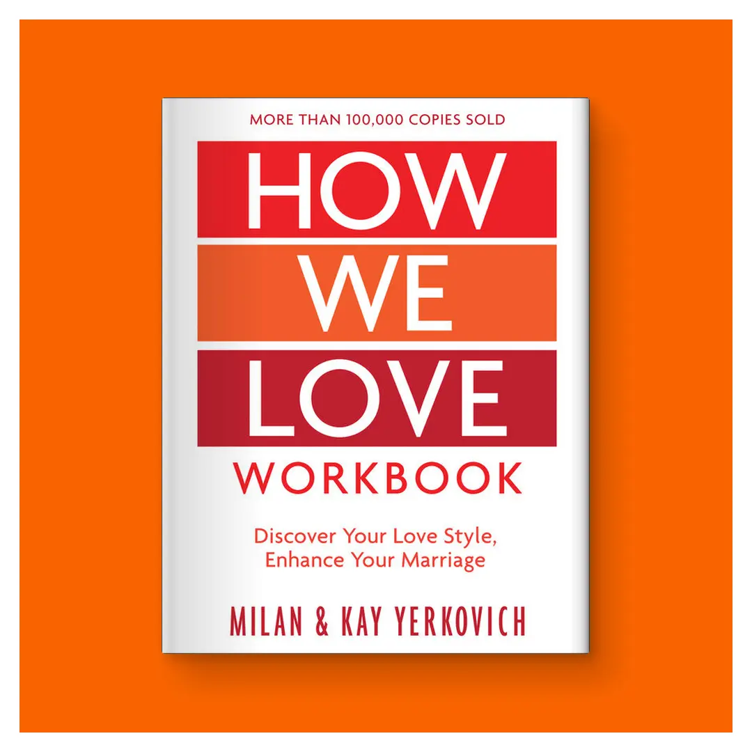 How We Love Workbook, Expanded Edition: Making Deeper Connections in Marriage by Milan Yerkovich (Trade Paperback Book)