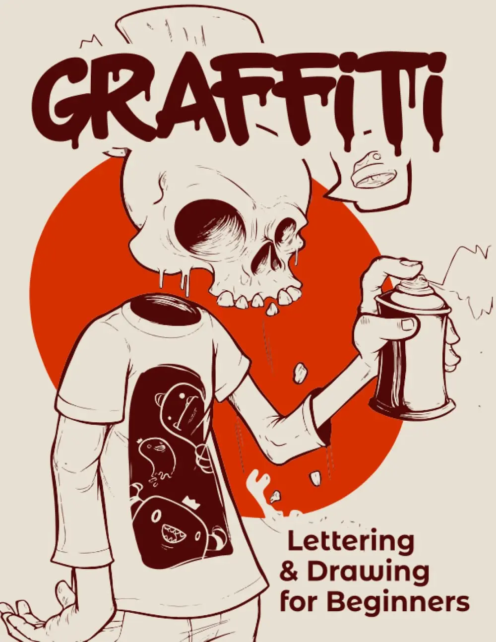Graffiti Lettering & Drawing for Beginners: Learn to Master Tags, Wildstyle Technique, the Graffiti Alphabet from A to Z/ Street ... Step by step- Gift For Teen, Boys And Girls / ART5, Paperback