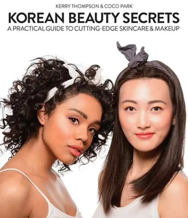 USED Book - Korean Beauty Secrets: A Practical Guide to Cutting-Edge Skincare & Makeup by Thompson, Kerry (Hardcover) - english