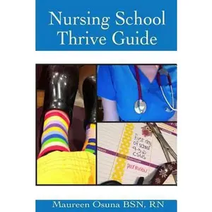 USED-Nursing School Thrive Guide by Osuna, Maureen (Paperback)