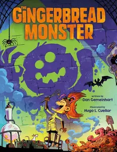 The Gingerbread Monster -- Dan Gemeinhart - Hardcover