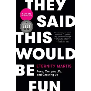 USED-They Said This Would Be Fun: Race, Campus Life, and Growing Up by Martis, Eternity (Paperback)