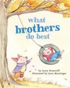 USED-What Brothers Do Best: (Big Brother Books for Kids, Brotherhood Books for Kids, Sibling Books for Kids) by Numeroff, Laura Joffe (Board book)