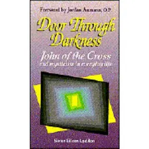 USED-Door Through Darkness: John of the Cross and Mysticism in Everyday Life by Eileen Lyddon (Paperback)