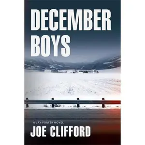 USED-December Boys, 2: A Jay Porter Novel by Clifford, Joe (Hardcover)