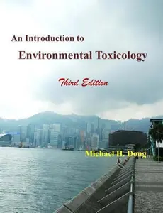 USED-An Introduction to Environmental Toxicology Third Edition by Michael H Dong (Paperback)