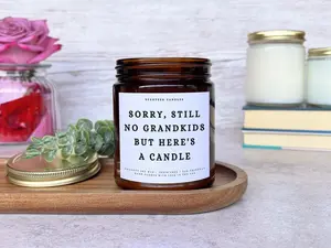 [Sale off up to 50%] Sorry Still No Grandkids Candle Gift, Funny Gift for Mom, Gift for Dad, Mothers Day Gift, Fathers Day Gifts, Scented Candle for Parents
