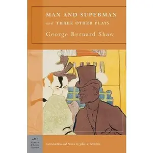 USED-Man and Superman and Three Other Plays (Barnes & Noble Classics Series) by Shaw, George Bernard (Paperback)