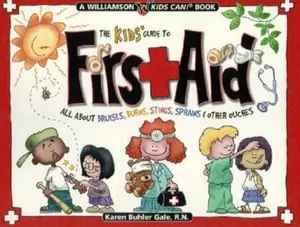 USED-The Kids' Guide to First Aid: All About Bruises, Burns, Stings, Sprains & Other Ouches (Williamson Kids Can! Series) by Karen Buhler Gale (Paperback)