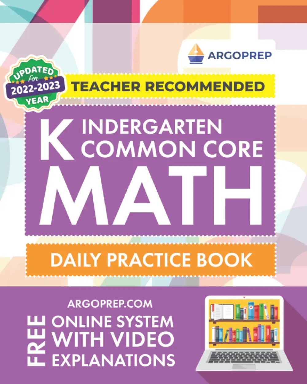 Kindergarten Common Core Math: Daily Practice Workbook | 1000+ Practice Questions and Video Explanations | Argo Brothers