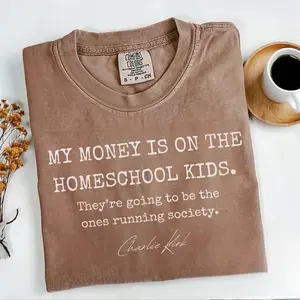 Charlie Kirk Shirt My Money Is On The Homeschool Kids Comfort Colors TShirt Christian Mom Tee Faith Family Shirt Patriotic Graphic Tee