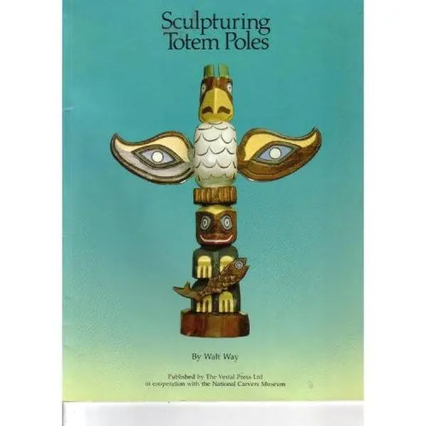 USED-Sculpturing Totem Poles: Pattern and Instruction Manual by Walt Way (Paperback)