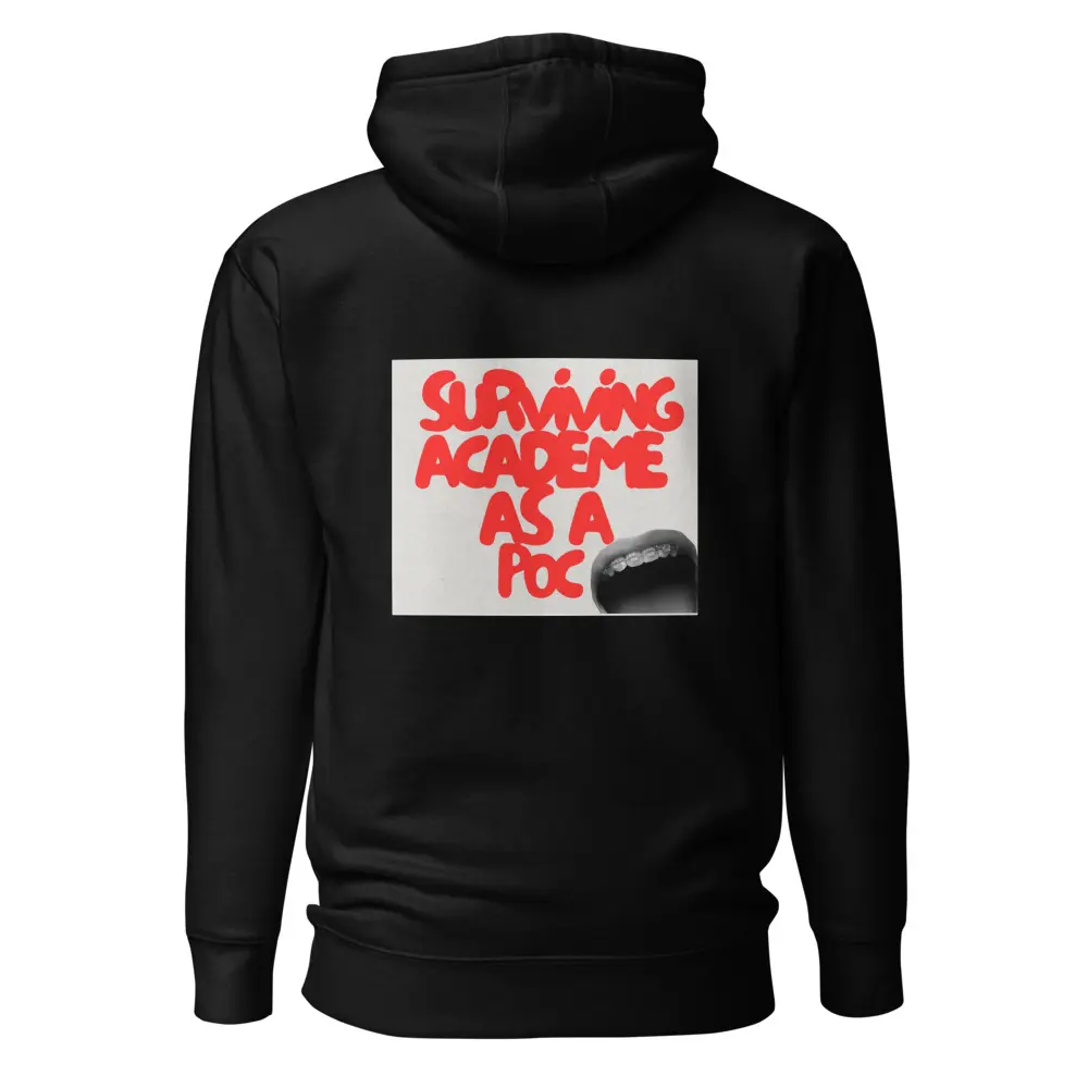 Surviving Academe as A person of Color Hoodie