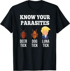 Know Your Parasites Anti-Trump Funny LUNA TICK RESIST T-Shirt - Briannama Shop 97B07QMPQNHG