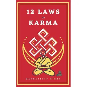 12 Laws of Karma Paperback By  Manhardeep Singh