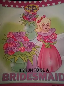 USED-It's Fun to Be a Bridesmaid (Polly Pocket) by Carol Thompson (Paperback)