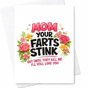 Funny Mothers Day Card Mom Your Farts Stink Card Rude Humor Mom Card Adult Joke Card Sarcastic Funny Mom Gift From Daughter Son Gag Card 5 x 7 Inch Greeting Card with Envelope Cute Funny Design
