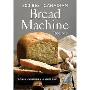USED-300 Best Canadian Bread Machine Recipes by Donna Washburn (Paperback)