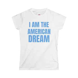 "I AM THE AMERICAN DREAM" TEE