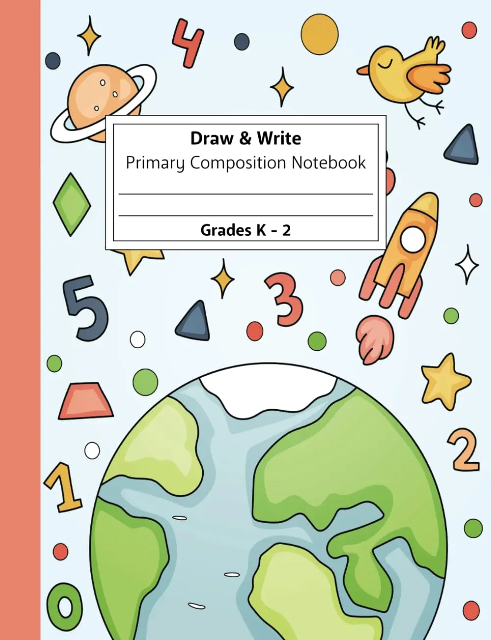 Primary Composition Notebook Grades K-2: Primary Story Journal for Kindergarten, 1st and 2nd Grade, Handwriting Practice Notebook With Picture Space