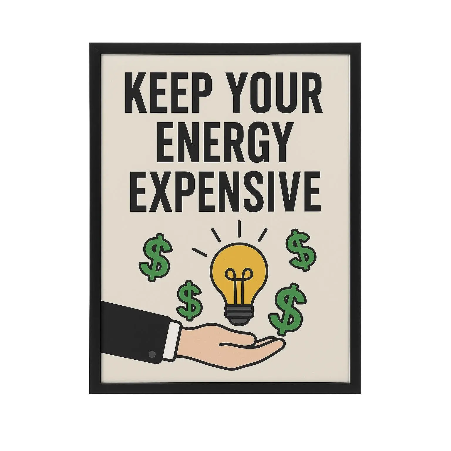 12x18 Keep Your Energy Expensive Motivational Poster with Glowing Lightbulb and Money Symbols for Self-Worth and Ambition