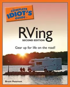 USED-The Complete Idiot's Guide to RVing, 2nd Edition by Brent Peterson (Paperback)