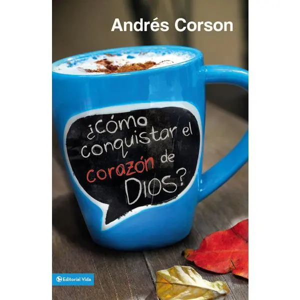 ¿Cómo conquistar el corazón de Dios?