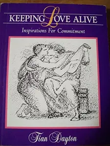 USED Book - Keeping Love Alive: Inspirations for Commitment by Tian Dayton (Paperback) - english