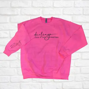 Darling this is just at a chapter unisex safety pink sweatshirt