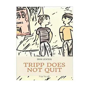 USED-Tripp Does Not Quit (Tripp Tips) by Erin Lickteig (Paperback)