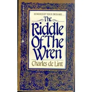 USED-The Riddle Of The Wren by Charles de Lint (Paperback)