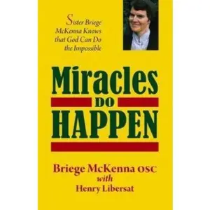 USED-Miracles do happen by Briege McKenna with Henry Libersat (Paperback)