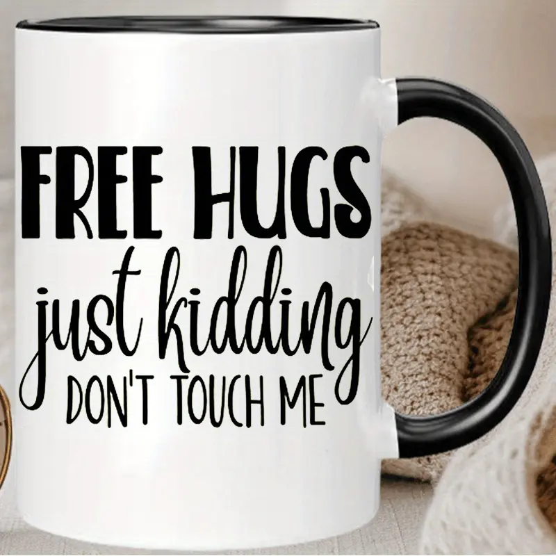 Funny 'Free Hugs Just Kidding' Ceramic Coffee Mug - Insulated Reusable Cup, Hand-Wash Only, White with Black Interior, Ideal Drink Accessory Gift for Adults, Coffee Bar Kitchenware