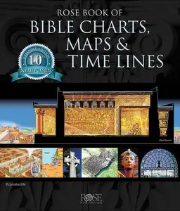 Rose Book of Bible Charts, Maps, and Time Lines Spiral-bound – Special Edition, March 13, 2015