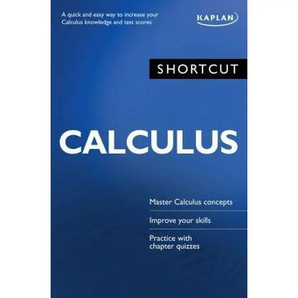 USED-Shortcut Calculus: A quick and easy way to increase your calculus knowledge and test scores by Kaplan (Paperback)