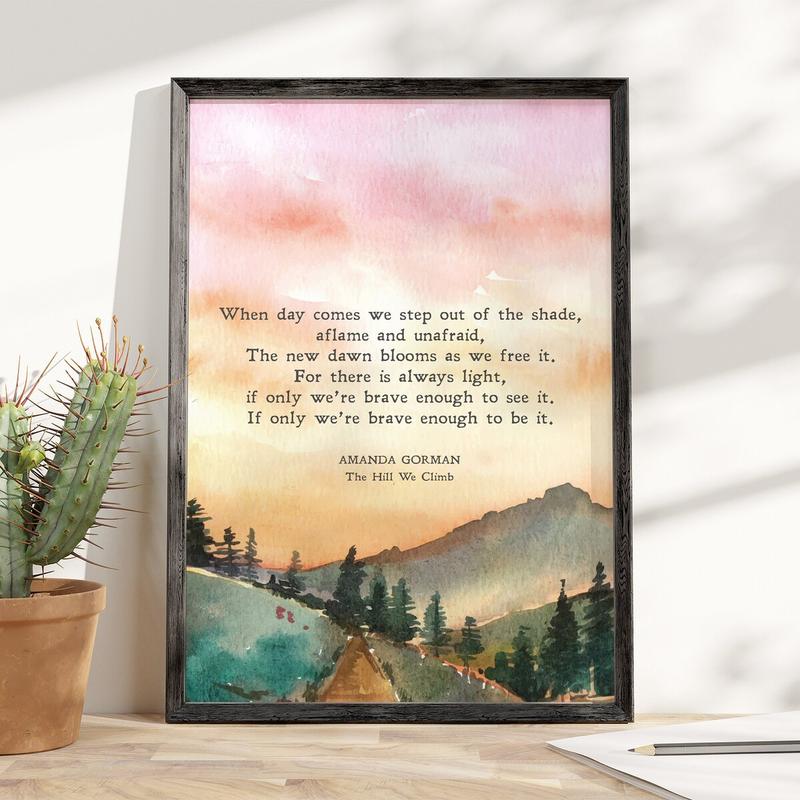 Unframed, Room Decor, Biden inauguration Poem Wall Art, Gift for Women, the Hill We Climb Amanda Gorman Quote Poster, Feminist inspirational Print - 5 Sizes (8x12–27x40 inch)