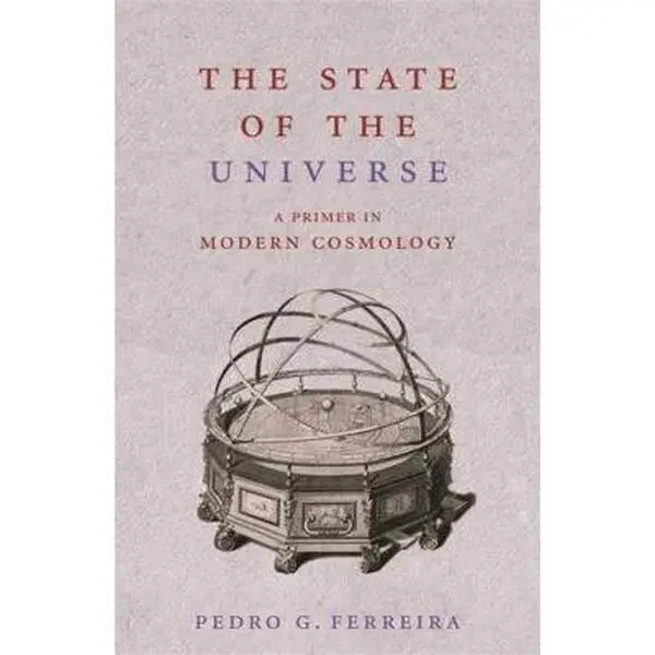 USED-The State of the Universe by Ferreira, Pedro (Paperback)