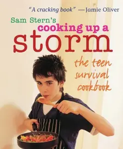USED-Cooking Up a Storm: The Teen Survival Cookbook by Sam Stern (Paperback)