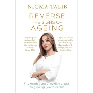 USED-Reverse the Signs of Ageing: The Revolutionary Inside-Out Plan to Glowing, Youthful Skin by Dr Nigma Talib (Paperback)