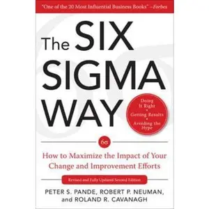 USED-The Six SIGMA Way: How Ge, Motorola, and Other Top Companies Are Honing Their Performance by Pande, Peter S. (Hardcover)
