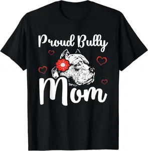 100% Cotton Bully Mom | American Bully Pitbull Dog Owner T-Shirt for Men Women