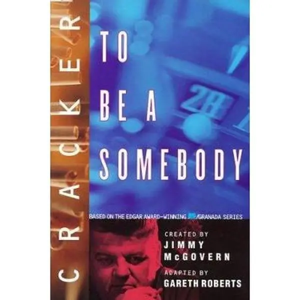 USED-Cracker: To Be a Somebody (The Cracker) by Gareth Roberts (Hardcover)