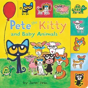 USED-Pete the Kitty and Baby Animals: A Tabbed Board Book for Kids by Dean, James (Board book)