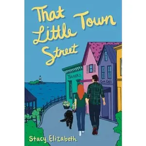 That Little Town Street -- Stacy Elizabeth, Paperback