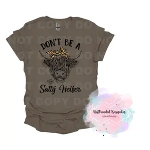 Dont Be A Salty Heifer T-Shirt